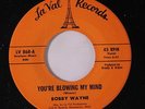 BOBBY WAYNE: You're Blowing My Mind / Someday Little Girl 45 Hear  (Deep Soul f