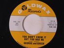 GEORGE AND GREER: You Didn't Know It But You Had Me / Good Times 45 rare Soul