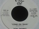 RARE ORIG NORTHERN SOUL 45 - DON THOMAS - COME ON TRAIN - NUVJ (W/D) CLEAN