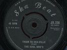 Soul Brothers - Train To SkaVille UK Ska-Beat 7