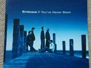 EMBRACE - IF YOU'VE NEVER BEEN - 12 INCH VINYL LP - MINT CONDITION