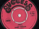 Dobby Dobson Crazy Your New Love SUCCESS RECORDS REGGAE Rocksteady Skinhead UK