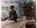 CHARLES BROWN, LOWELL FULSON, ETC: Everyday I Have The Blues LP (Mono, shrink)