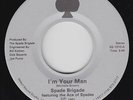 Modern Soul 45 - Spade Brigade - I'm Your Man - Select Sound - VG++ mp3