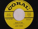 LARRY TRIDER: Make It Do / Who's Gonna Stand By Me 45 (dj) rare Oldies