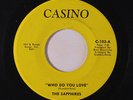 SAPPHIRES: Who Do You Love / Oh So Soon 45 Soul