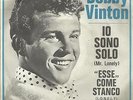 BOBBY VINTON Io sono solo/Esse come stanco ITALY 7