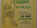 BILL HARRIS: Caught in the Act PRIVATE JAZZ GUITAR vinyl LP 60s SCARCE 