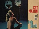 rare female jazz vocal LP w classic cheesecake cover/KAY MARTIN & HER BODYGUARDS