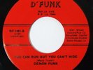 DEMON FUNK You Can Run But You Can't Hide 45 on D'Funk  Funk M-