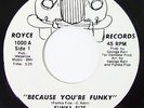 FUNKA FIZE Because You're Funky / No Words 45 on Royce Rare Funk