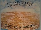 Head East - Flat As A Pancake - Pyramid Label ONLY 5,000 EVER PRESSED