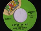 GOOD TIME CHARLIE: Rover Or Me 45 Funk