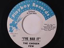 CHOSEN FEW: I've Had It / Ask Me Baby 45 (disc close to VG+ scuffed disc plays