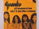 GEORDIE: All Because Of You / Ain't It Just Like A Woman 45 (Denmark, PS sl cw)
