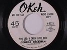 GEORGE FREEMAN: You Lied, I Cried, Love Died / All Right Now 45 (dj, w/ company