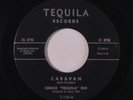 CHUCK 'TEQUILA' RIO: Caravan / El Bracero 45 rare Oldies