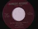 CURLEY MONEY & ROLLING RAMBLERS: Do You Think We'll Make It / I Thought I Was T