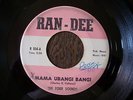 MAD MIKE R&B  THE FOUR SOUNDS  mama ubangi bangi  RAN-DEE 104  NICE & GREAT
