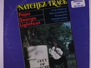 PAPA GEORGE LIGHTFOOT: Natchez Trace LP (promo lbl, promo toc) Blues & R&B