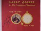 LARRY SPARKS: It's Never Too Late LP (autographed) Bluegrass