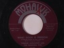 CHARLES ALEXANDER & CAROLINA PALS: What Good Is Freedom / The Great Silver Brid