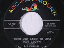 RAY CHARLES: You're Just About To Lose Your Clown / Together Again 45 Soul
