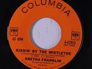 ARETHA FRANKLIN: Kissin' By The Mistletoe / Johnny 45 Soul