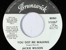 JACKIE WILSON: You Got Me Walking / Mono 45 (dj, date rubber stamp ol) Soul