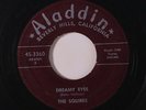SQUIRES: Dreamy Eyes / Dangling With My Heart 45 Vocal Groups