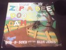BOB-B -SOXX BLUE JEANS LP ZIP A DEE DOO DAH ORIGINAL PHILLES - Listen