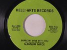 MAGNUM FORCE: Share My Love With You / Are You Ready For The Weekend 45 Soul