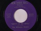 WILLIAMS SISTERS: Happy In My Soul / I Must Tell Jesus 45 Hear  (Gospel soul on