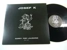JOSEF K - SORRY FOR LAUGHUNG (RARE JAPAN LP)