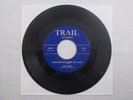 BUCK TRAIL KNOCKED OUT JOINT ON MARS/ BLUES KEEP 45 RARE ROCKABILLY Trail 104