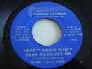KIM TOLLIVER;I DON'T KNOW WHAT FOOT TO DANCE ON (VOCAL)/INSTRUMENTAL.CASTRO