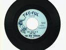 New Yorkers - Don't Want To Be Your Fool/You Should Have Told Me TAC-FUL TF101