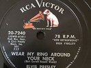 RCA 7240 ELVIS PRESLEY Wear My Ring Around Neck/Dontcha Think Its Time
