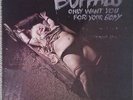 BUFFALO - ONLY WANT YOU FOR YOUR BODY LP - 1ST PRESS VERTIGO
