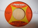 CHUBBY CHECKER - EVERYTHINGS WRONG - PARKWAY