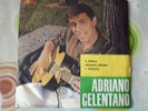 ADRIANO CELENTANO  il ribelle/nessuno crederà  45 giri