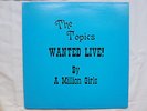 The Topics - Wanted Live By A Million Girls LP northern soul grail private NCS