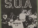 S.O.A. - No Policy E.P : FIRST REPRESS WITH 2 INSERTS 7” DISCHORD STATE OF ALERT