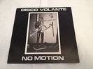 DISCO VOLANTE - No Motion - UK 1984 45 - MINIMAL SYNTH