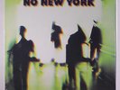 VARIOUS: No New York LP (Euro, 180 gram pressing re, w/ Contortions, Mars, DNA,