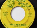 THE MANDELLS-I MISS YOU BABY /THINK BACK-NORTHERN 45 on TRANS WORLD SOUND