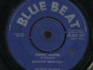 Jamaica Greatest - Come Home / Oh, Thank You UK Blue Beat 7