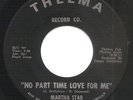 Martha Star - No Part Time Love For Me / It's Too Bad Baby - Thelma original