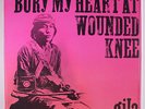 GILA: Bury My Heart At Wounded Knee LP (limited hand numbered reissue) Rock & P