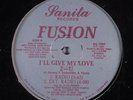 FUSION I'll Give My Love 2-U SANITA 12